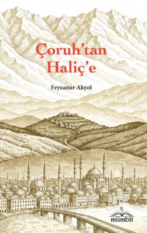 Çoruh'tan Haliç'e
