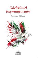 Gözlerimizi Kaçırmayacağız