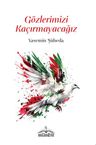 Gözlerimizi Kaçırmayacağız