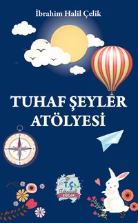 Tuhaf Şeyler Atölyesi