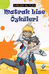 Matrak Lise Öyküleri