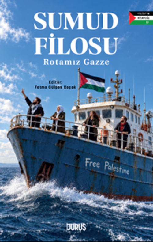 Sumud Filosu &amp; Rotamız Gazze