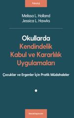 Okullarda Kendindelik, Kabul ve Kararlılık Uygulamaları