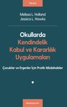 Okullarda Kendindelik, Kabul ve Kararlılık Uygulamaları