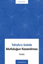 Tahsilu's-Saade & Mutluluğun Kazanılması