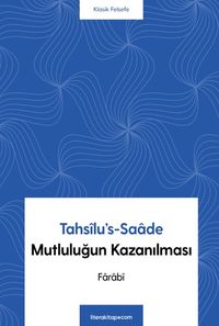 Tahsilu's-Saade & Mutluluğun Kazanılması