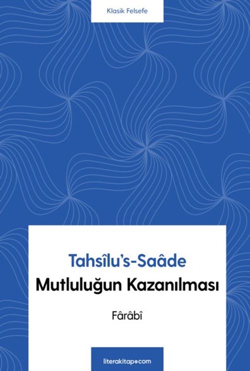 Tahsilu's-Saade &amp; Mutluluğun Kazanılması