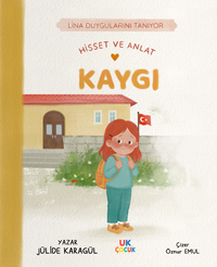 Lina Duygularını Tanıyor / Hisset ve Anlat / Kaygı
