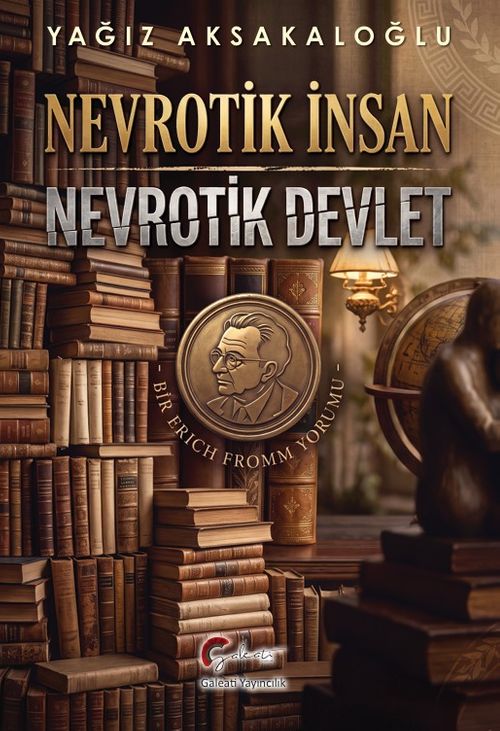 Nevrotik İnsan &amp; Nevrotik Devlet