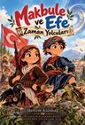 Makbule ve Efe / Zaman Yolcuları