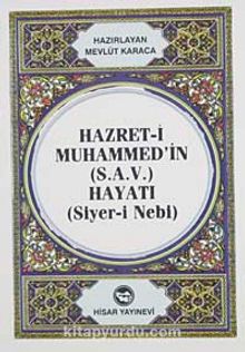 Hz. Muhammed'in Hayatı (Siyer-i Nebi) Cep Boy - Bilinmeyen Yazar