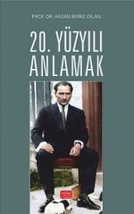 20. Yüzyılı Anlamak