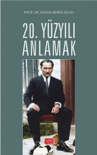 20. Yüzyılı Anlamak