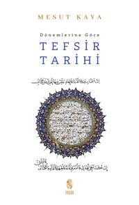 Dönemlerine Göre Tefsir Tarihi