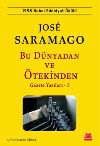 Bu Dünyadan ve Ötekinden / Gazete Yazıları 1