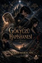 Gökyüzü Hapishanesi & Kalp Hısızı