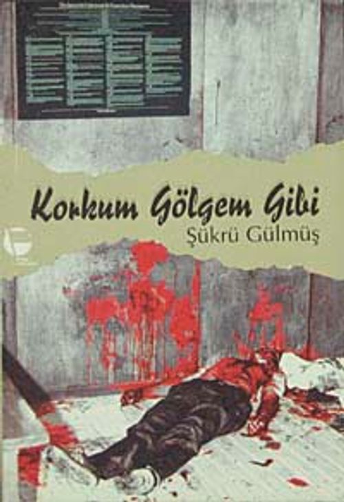 Korkum Gölgem Gibi