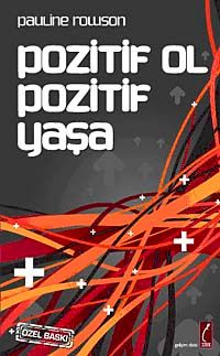 Pozitif Ol Pozitif Yaşa (Cep Boy)