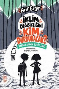 İklim Değişikliğini Kim Durduracak? / Kardan Adamın Büyük Sırrı