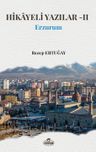 Hikayeli Yazılar-II / Erzurum