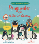 Penguenler İçin Kibarlık Zamanı / Güzel Davranışlar için Rehberler
