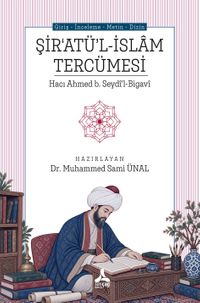 Şir'atü'l-İslam Tercümesi &  Hacı Ahmed B. Seydi'l-Bigavi