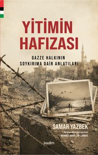 Yitimin Hafızası & Gazze Halkının Soykırıma Dair Anlatıları