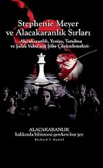 Stephenie Meyer ve Alacakaranlık Sırları & Alacakaranlık, Yeniay, Tutulma ve Şafak Vakti'nin Tüm Gizemleri