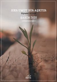 Her Umut Bir Aşktır