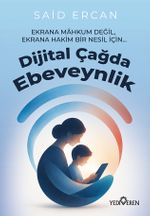 Dijital Çağda Ebeveynlik