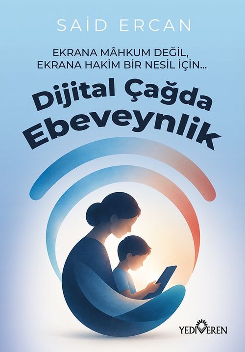 Dijital Çağda Ebeveynlik
