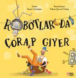 Robotlar Da Çorap Giyer