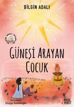 Güneşi Arayan Çocuk
