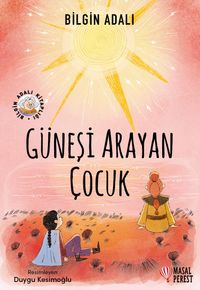 Güneşi Arayan Çocuk