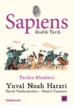 Sapiens: Grafik Tarih 3 / Tarihin Efendileri