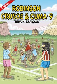 Robinson Crusoe ve Cuma 9 / Büyük Kapışma