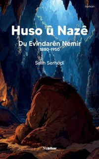 Huso ü Naze & Du Evindaren Nemir 1880-1950