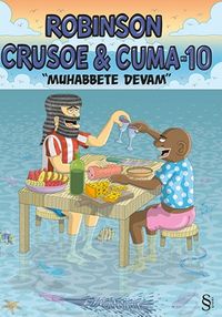 Robinson Crusoe ve Cuma 10 / Muhabbete Devam