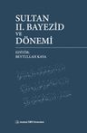 Sultan II. Bayezid ve Dönemi