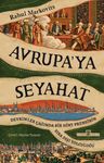 Avrupa'ya Seyahat &amp; Devrimler Çağında Bir Hint Prensinin Şıra Dışı Yolculuğu