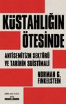 Küstahlığın Ötesinde &amp; Anti-Semitizm Sektörü ve Tarihin Suistimali