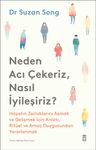 Neden Acı Çekeriz, Nasıl İyileşiriz?