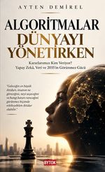 Algoritmalar Dünyayı Yönetirken