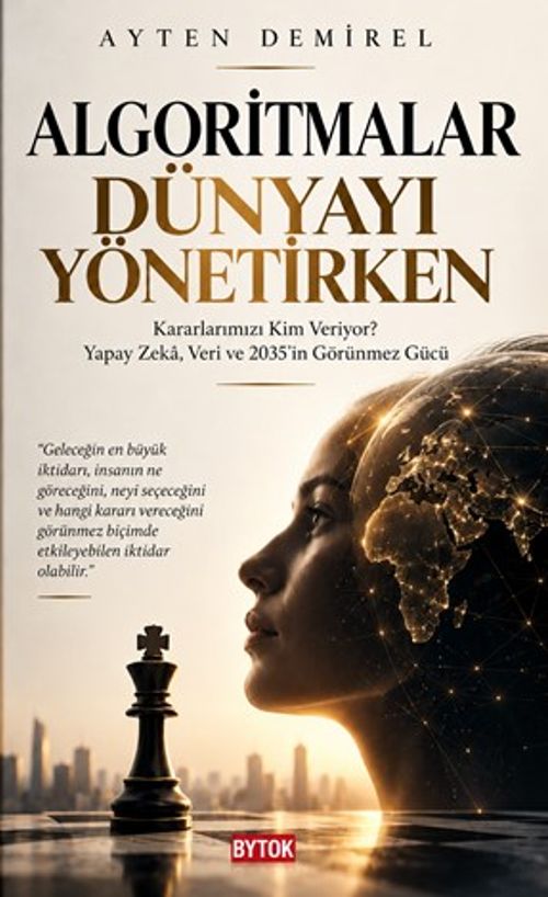 Algoritmalar Dünyayı Yönetirken
