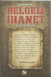 Tasfiyeciler'de Belgeli İhanet