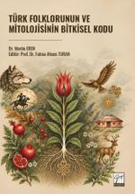Türk Folklorunun ve Mitolojisinin Bitkisel Kodu