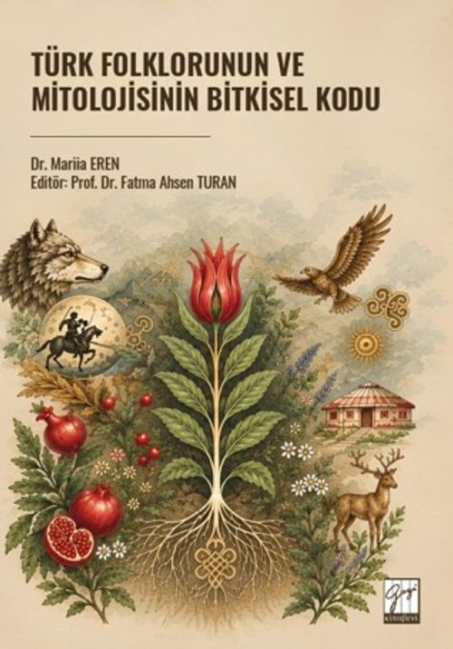 Türk Folklorunun ve Mitolojisinin Bitkisel Kodu