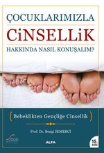 Çocuklarımızla Cinsellik Hakkında Nasıl Konuşalım? & Bebeklikten Gençliğe Cinsellik