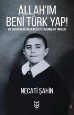 Allah'ım Beni Türk Yap!