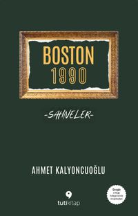 Boston 1990 & Sahneler